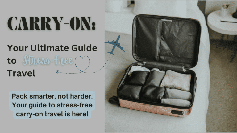 Carry-On: Your Ultimate Guide to Stress-Free Travel